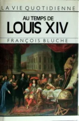 La vie quotidienne au temps de Louis XIV