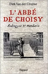 L'abbé de Choisy : androgyne et mandarin 