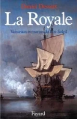 La Royale : vaisseaux et marins du roi Soleil. 