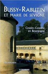 Cousin cousine en Bourgogne - Bussy Rabutin et Marie de Sévigné