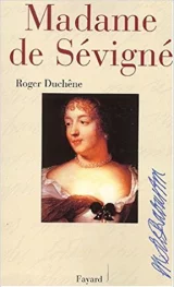 Naissance d'un écrivain, Madame de Sévigné.
