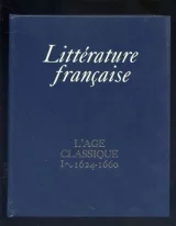 Littérature française L'âge classique 1624-1660