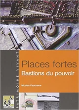 Places fortes, bastion du pouvoir