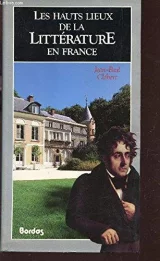Les hauts lieux de la littérature en France