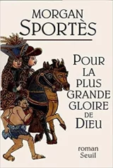 Pour la plus grande gloire de Dieu 