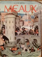 Meaux, vingt siècles d'histoire