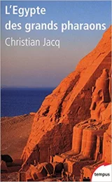 L'Egypte des grands Pharaons