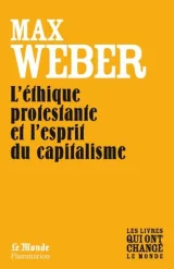 L'éthique protestante et l'esprit du capitalisme.