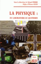 La physique du laboratoire au quotidien.  