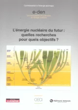 L'énergie nucléaire du futur, quelles recherches pour quels objectifs