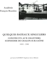 Quelques bateaux singuliers construits aux chantiers Schneider de Chalon sur Saône