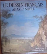 Le dessin français au XVIIIè siècle.  