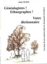 Généalogistes ! Ethnographes ! Votre dictionnaire