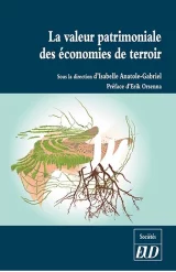 La valeur patrimoniale des économies de terroir 