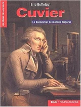 Cuvier, le découvreur de mondes disparus 