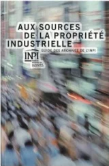 Aux sources de la propriété industrielle