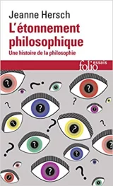 L'étonnement philosophique. Une histoire de la philosophie.   