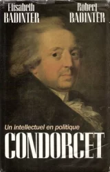 Un intellectuel en politique, Condorcet.