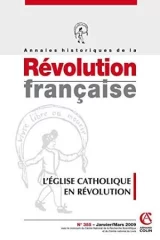 Annales historiques de la révolution française. L'église catholique en révolution 