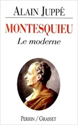 Montesquieu, le moderne