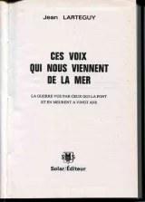 Ces voix qui nous viennent de la mer. La guerre vue par ceux qui la font et en meurent à 20 ans