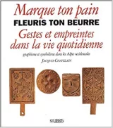 Marque ton pain Fleuris ton beurre