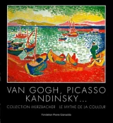 Van Gogh, Picasso, Kandinsky … Le mythe de la couleur