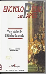 Encyclopédie des Papes. 20 siècles de l'histoire du monde