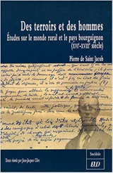 Des terroirs et des hommes. Etudes sur le monde rural et le pays bourguignon. XVIe-XVIIe s