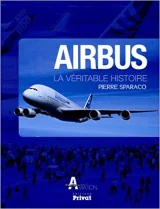 AIRBUS, la véritable histoire