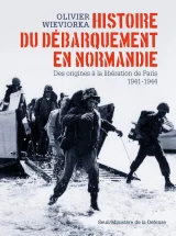 Histoire du débarquement en Normandie - Des origines à la libération de Paris 1941-1944
