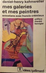 Mes galeries et mes peintres. Entretiens avec Francis Crémieux