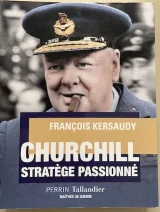 Churchill, stratège passionné.