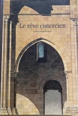 Le rêve cistercien