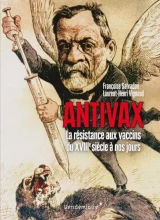 Résistance aux vaccins d’hier et d’aujourd’hui.