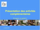 Présentation des activités complémentaires