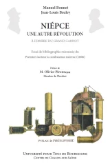 Nièpce,  une autre révolution à l'ombre du grand Carnot. Essai de bibliographie raisonnée du premier moteur à combustion interne, 1806. Le pyréolophore. 